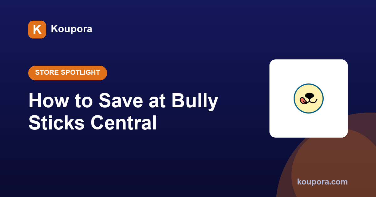 How to Save at Bully Sticks Central: Coupons & Deals