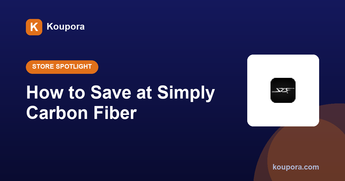 How to Save at Simply Carbon Fiber: Coupons & Deals